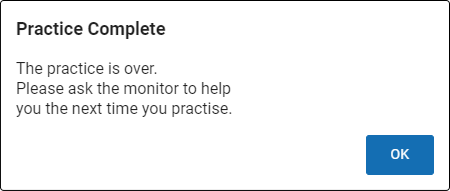 The message reads: Practice Complete. The practice is over. Please ask the monitor to help you the next time you practise.
