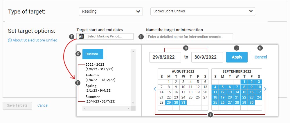 The user has chosen to select custom start and end dates for the target. A pop-up calendar is open, allowing the user to choose the dates. The dates can also be entered in the fields above the calendar. The Apply and Cancel buttons are in the upper-right corner of the pop-up window.