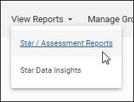 The drop-down list showing links for Star/Assessment Reports and Star Data Insights.